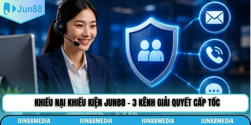 Khiếu nại khiếu kiện Jun88