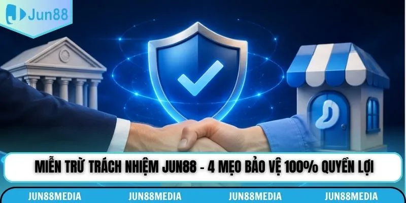 Miễn trừ trách nhiệm Jun88